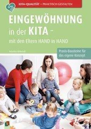 Cover for Rebekka Behrendt · Eingewöhnung in der Kita - mit den Eltern Hand in Hand (Paperback Book) (2020)