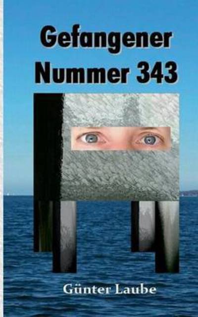 Cover for Laube · Gefangener Nummer 343 (Buch) (2016)
