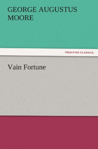 Cover for George Augustus Moore · Vain Fortune (Tredition Classics) (Paperback Book) (2011)