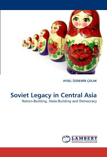 Cover for Aysel Özdemir Çolak · Soviet Legacy in Central Asia: Nation-building, State-building and Democracy (Pocketbok) (2011)