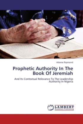 Prophetic Authority In The Book - Raymond - Boeken -  - 9783846523995 - 15 oktober 2011