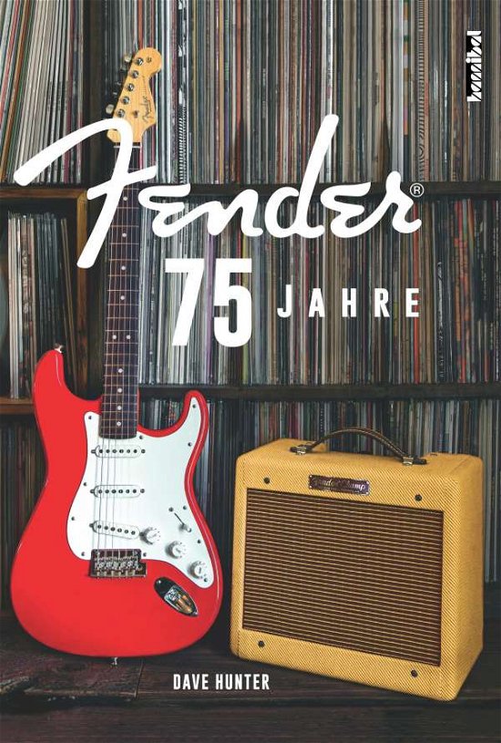 Cover for Dave Hunter · 75 Jahre Fender (Hardcover bog) (2021)