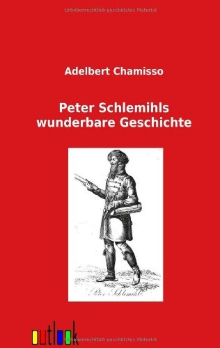 Cover for Adalbert Chamisso · Peter Schlemihls wunderbare Geschichte (Paperback Bog) [German edition] (2012)