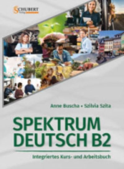 Anne Buscha · Spektrum Deutsch: Kurs- und  Ubungsbuch B2 (Paperback Bog) (2021)