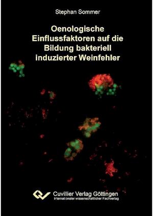 Cover for Stephan Sommer · Oenologische Einflussfaktoren auf die Bildung bakteriell induzierter Weinfehler (Paperback Book) (2012)