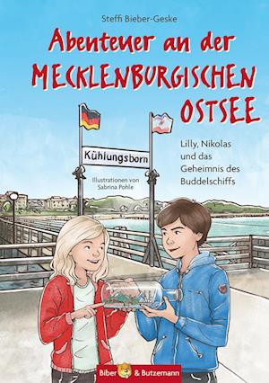 Cover for Steffi Bieber-Geske · Abenteuer an der Mecklenburgischen Ostsee - Lilly, Nikolas und das Geheimnis des Buddelschiffs (Book) (2022)