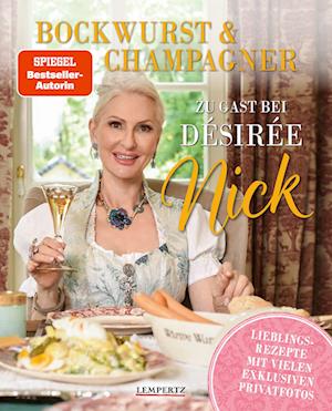 Cover for Désirée Nick · Bockwurst &amp; Champagner - Zu Gast bei Désirée Nick (Book) (2024)