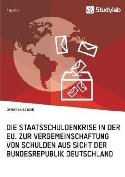 Cover for Sander · Die Staatsschuldenkrise in der E (Book) (2018)