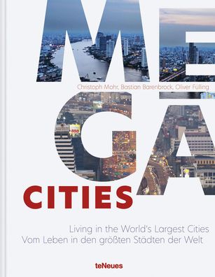 Megacities: Living in the World's Largest Cities - Christoph Mohr - Books - teNeues Publishing UK Ltd - 9783961714995 - October 9, 2023