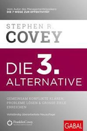 Cover for Stephen R. Covey · Die 3. Alternative (Gebundenes Buch) (2022)