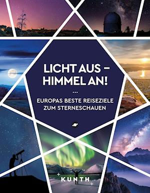 KUNTH Licht aus - Himmel an! - Katinka Holupirek - Books - Kunth Verlag - 9783969651995 - November 7, 2024