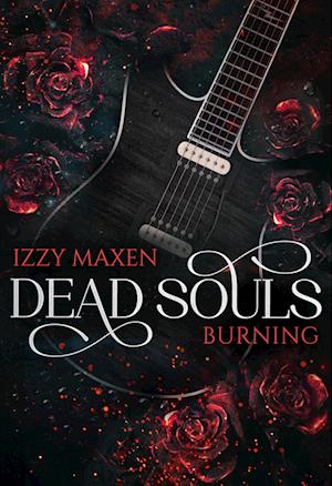 Cover for Izzy Maxen · Dead Souls Burning (Book) (2024)