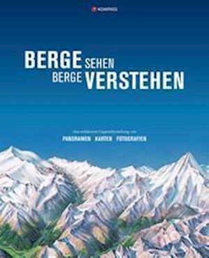 Cover for KOMPASS Bildband Berge sehen  Berge verstehen (Book) (2022)