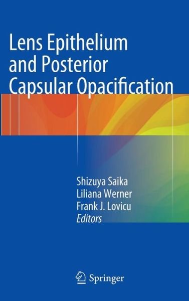 Shizuya Saika · Lens Epithelium and Posterior Capsular Opacification (Inbunden Bok) [2014 edition] (2014)