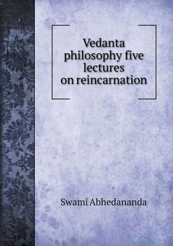 Cover for Swami Abhedananda · Vedanta Philosophy Five Lectures on Reincarnation (Paperback Book) (2013)