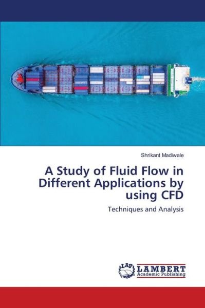 Cover for Madiwale · A Study of Fluid Flow in Diffe (Book) (2020)