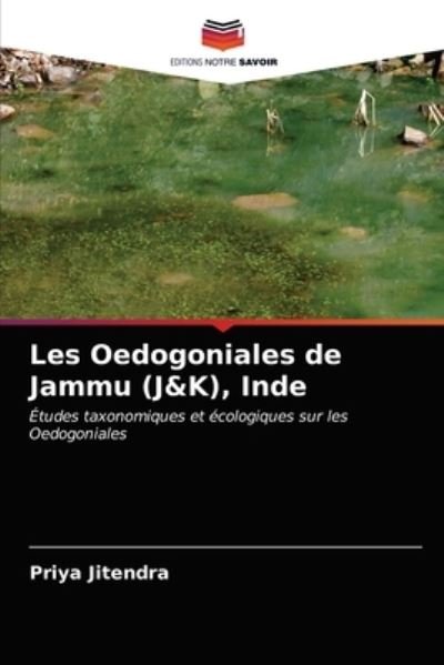 Cover for Priya Jitendra · Les Oedogoniales de Jammu (J&amp;K), Inde (Pocketbok) (2021)