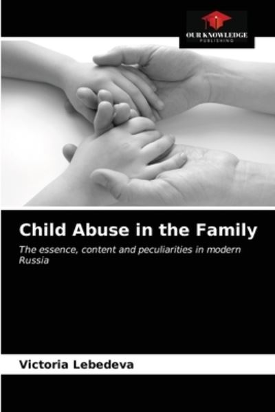 Cover for Victoria Lebedeva · Child Abuse in the Family (Paperback Book) (2021)