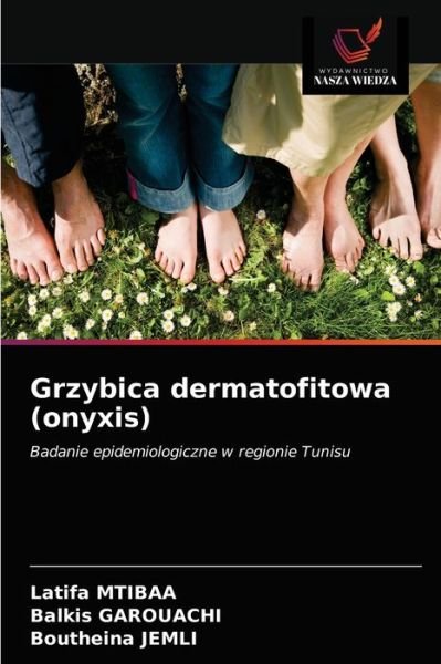 Cover for Latifa Mtibaa · Grzybica dermatofitowa (onyxis) (Taschenbuch) (2021)