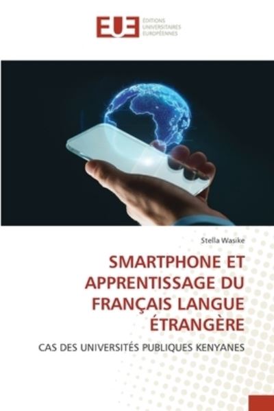 Cover for Stella Wasike · Smartphone Et Apprentissage Du Francais Langue Etrangere (Paperback Book) (2021)