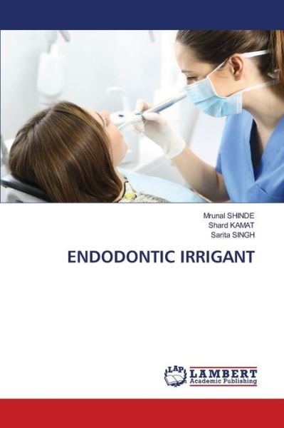 Cover for Mrunal Shinde · Endodontic Irrigant (Paperback Book) (2021)
