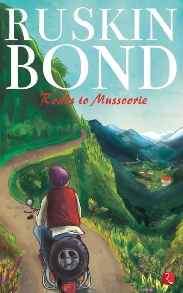 Cover for Ruskin Bond · Roads to Mussoorie (Paperback Book) (2018)