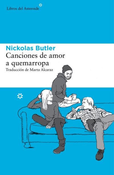 Cover for Nickolas Butler · Canciones de Amor a Quemarropa (Pocketbok) (2016)