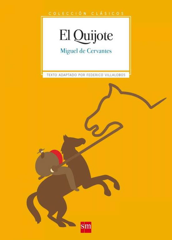 Cover for Miguel de Cervantes · Coleccion Clasicos de SM: El Quijote (Paperback Book) (2016)