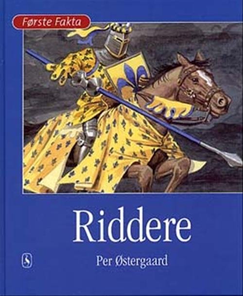Cover for Per Østergaard · Første Fakta: Riddere (Gebundesens Buch) [1. Ausgabe] [Indbundet] (2003)