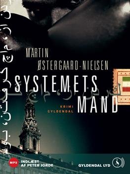 Systemets mand - Martin Østergaard-Nielsen - Audiolivros - Gyldendal - 9788702080995 - 26 de agosto de 2009