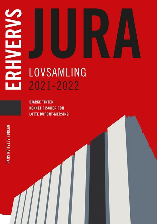 Erhvervsjura: Erhvervsjura - lovsamling - Kennet Fischer Föh; Bjarke Tinten; Lotte Mohr Dupont-Mersing - Libros - Gyldendal - 9788702316995 - 2 de agosto de 2021