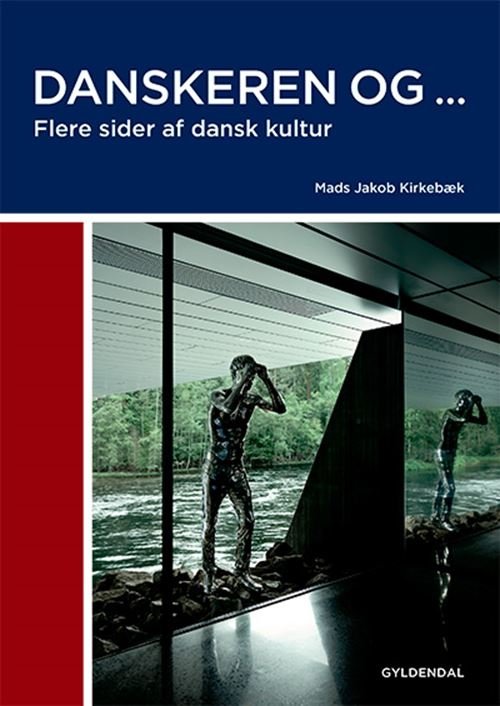 Cover for Mads Jakob Kirkebæk · Danskeren og ... (Sewn Spine Book) [1e uitgave] (2023)