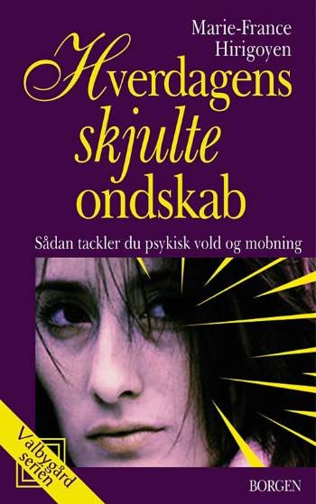 Cover for Marie-France Hirigoyen · Hverdagens skjulte ondskab (Sewn Spine Book) [3e édition] (2006)