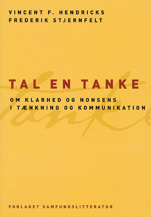 Cover for Vincent F. Hendricks og Frederik Stjernfelt · Tal en tanke (Sewn Spine Book) [1st edition] (2007)