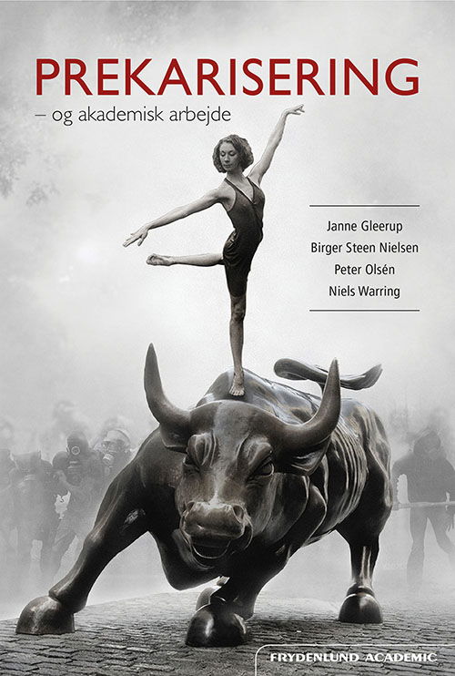Cover for Janne Gleerup, Birger Steen Nielsen, Peter Olsén og Niels Warring · Prekarisering (Hæftet bog) [1. udgave] (2018)