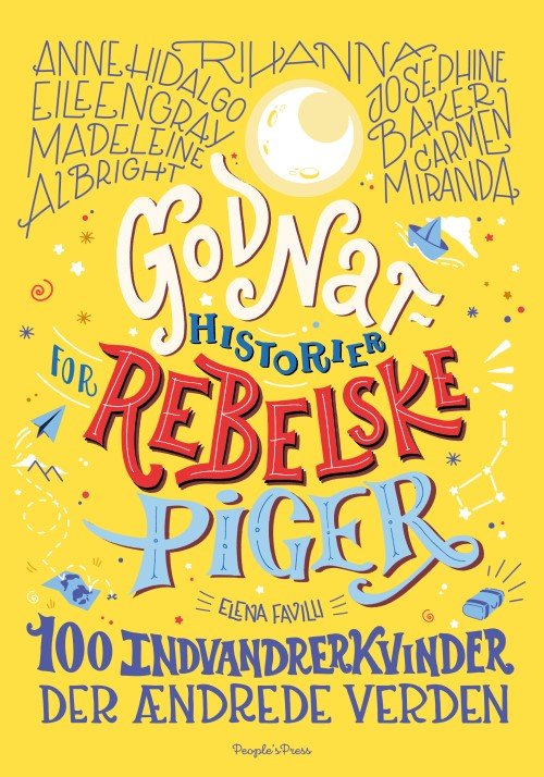 Cover for Elena Favilli · Godnathistorier for rebelske piger. 100 indvandrerkvinder der ændrede verden (Bound Book) [1th edição] (2020)