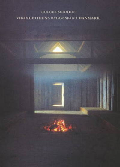 Cover for Holger Schmidt · Vikingetidens byggeskik i Danmark (Book) (2001)