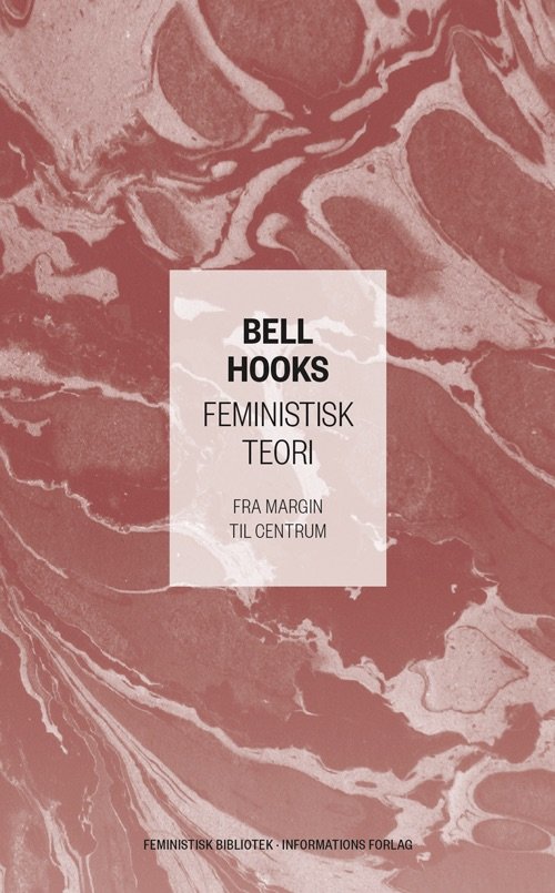 Cover for Bell Hooks · Feministisk bibliotek: Feministisk teori (Hardcover bog) [1. udgave] (2023)