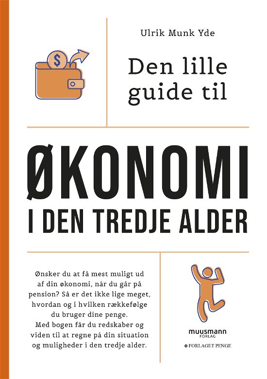 Ulrik Munk Yde · Den lille guide til privatøkonomi: Den lille guide til økonomi i den tredje alder (Sewn Spine Book) [1. Painos] (2024)