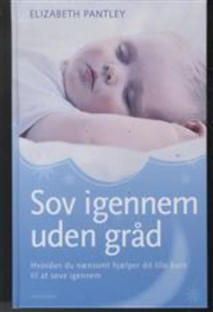 Cover for Elizabeth Pantley · Sov igennem uden gråd (Bound Book) [2nd edition] (2009)