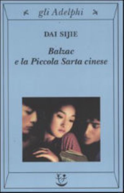 Cover for Dai Sijie · Balzac e la piccola sarta cinese (Paperback Book) (2008)