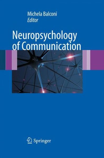 Cover for Michela Balconi · Neuropsychology of Communication (Paperback Book) [2010 edition] (2014)