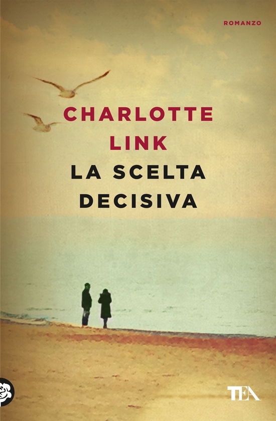 La Scelta Decisiva - Charlotte Link - Książki -  - 9788850248995 - 