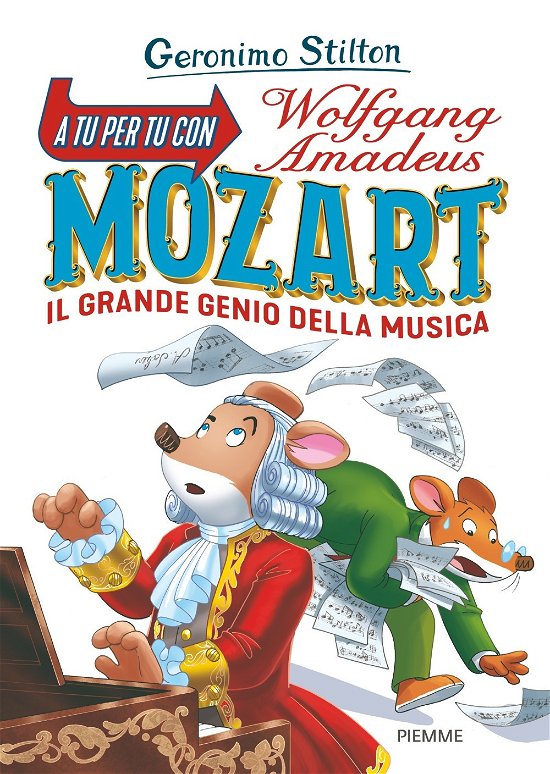 Cover for Geronimo Stilton · A Tu Per Tu Con Wolfgang Amadeus Mozart. Il Grande Genio Della Musica (Bog)