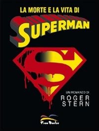 Cover for Roger Stern · La Morte E La Vita Di Superman (Bok)