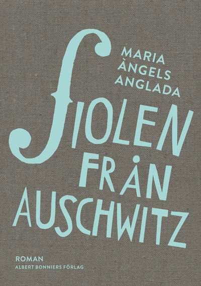 Cover for Maria Àngels Anglada · Fiolen från Auschwitz (Hardcover Book) (2014)