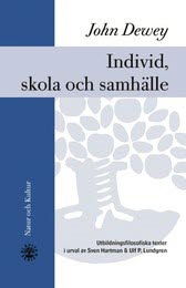 Cover for John Dewey · Individ, skola och samhälle : utbildningsfilosofiska texter (Inbunden Bok) (2004)