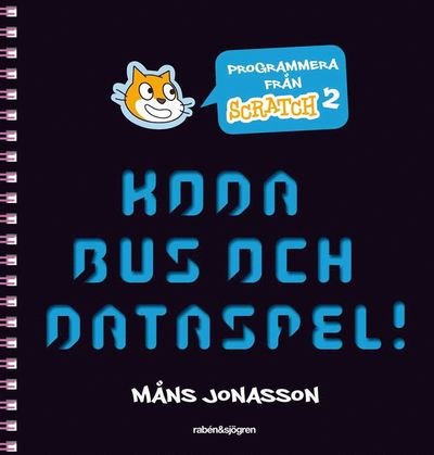 Cover for Måns Jonasson · Koda bus och dataspel! (Spiral Book) (2016)