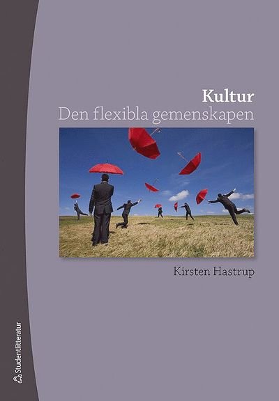 Cover for Kirsten Hastrup · Kultur : den flexibla gemenskapen (Bog) (2010)