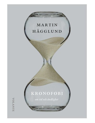 Cover for Martin Hägglund · Kronofobi : Essäer om tid och ändlighet (Bog) (2021)
